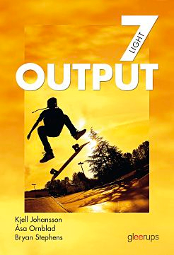 Output 7 Text- och Workbook Light; Kjell Johansson, Åsa Ornblad, Bryan Stephens; 2014