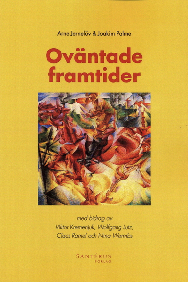 Oväntade framtider; Arne Jernelöv, Joakim Palme; 2007