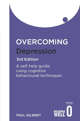 Overcoming Depression; Paul Gilbert; 2009