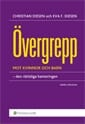 Övergrepp mot kvinnor och barn : den rättsliga hanteringen; Christian Diesen, Eva F. Diesen; 2013