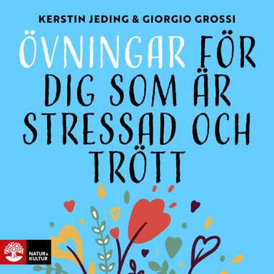 Övningar för dig som är stressad och trött; Giorgio Grossi, Kerstin Jeding; 2022