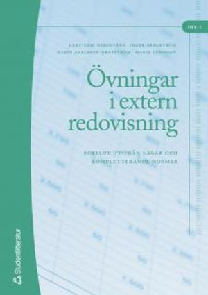 Övningar i extern redovisning. D. 2, Bokslut utifrån lagar och kompletterande normer; Lars-Eric Bergevärn; 2005