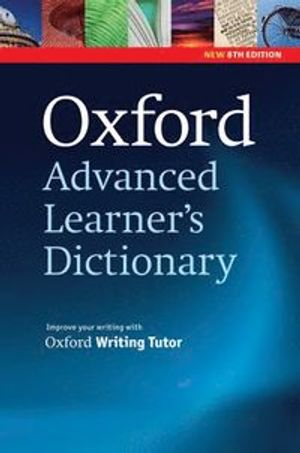 Oxford Advanced Learner's Dictionary, 8th Edition: Paperback; Oxford University Press; 2010