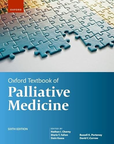 Oxford Textbook of Palliative Medicine; Nathan I. Cherny, Marie T. Fallon, Stein Kaasa, Russell K. Portenoy, David C. Currow; 2024