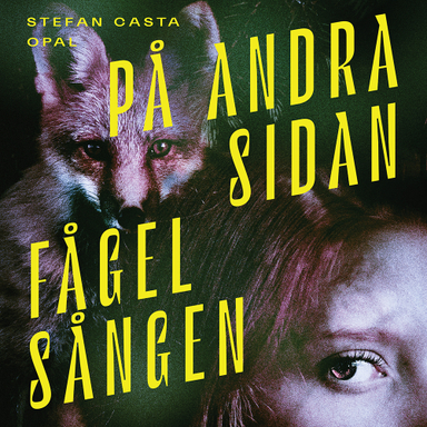 På andra sidan Fågelsången; Stefan Casta; 2022