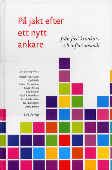 På jakt efter ett nytt ankare. Från fast kronkurs till inflationsmål; Lars Jonung; 2003