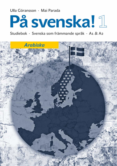 På svenska! 1 studiebok arabiska; Ulla Göransson, Mai Parada; 2016