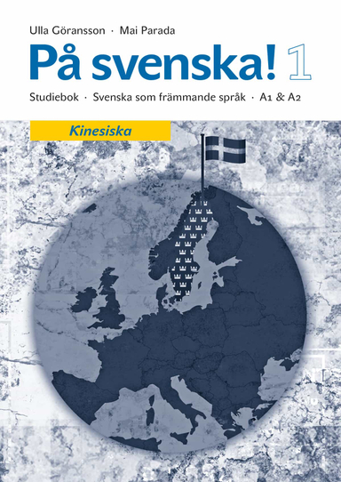 På svenska! 1 studiebok kinesiska; Ulla Göransson, Mai Parada; 2020