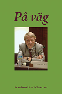 På väg : en vänbok till Sven E. Olsson Hort; Paavo Bergman, Gunnar Olofsson; 2017