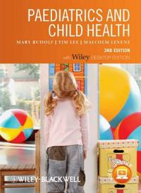 Paediatrics and Child Health, Includes FREE Desktop Edition; Mary Rudolf, Tim Lee, Malcolm Levene; 2011