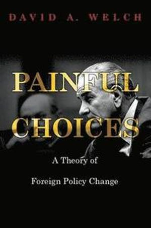 Painful Choices; David A Welch; 2014