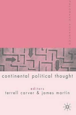 Palgrave Advances in Continental Political Thought; T Carver, J Martin; 2005