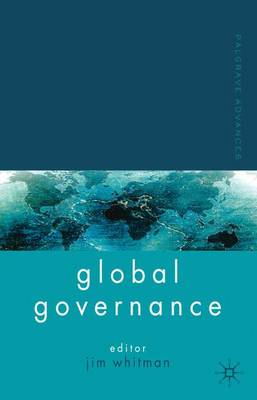 Palgrave Advances in Global Governance; J Whitman; 2009