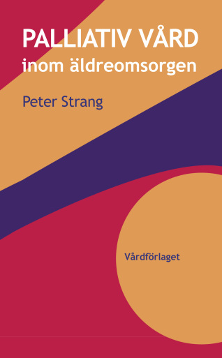 Palliativ vård inom äldreomsorgen; Peter Strang; 2012