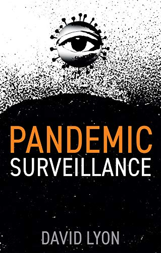 Pandemic Surveillance; David Lyon; 2021