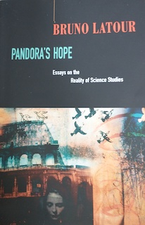 Pandora’s Hope: Essays on the Reality of Science StudiesPandora's Hope: Essays on the Reality of Science Studies, Bruno Latour; Bruno Latour; 1999