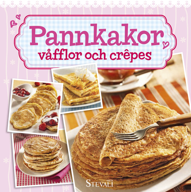 Pannkakor, Våfflor & Crepés; Ulrika Junker Miranda; 2015