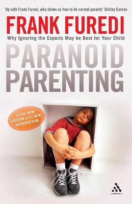 Paranoid Parenting; Professor Frank Furedi; 2008