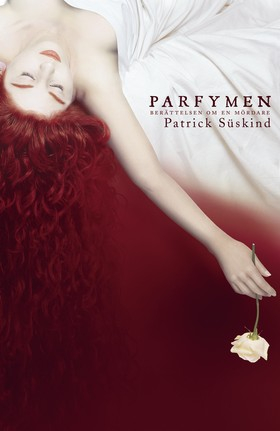 Parfymen : en mördares historia; Patrick Süskind; 2007