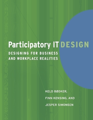 Participatory IT Design; Keld Bdker, Finn Kensing, Jesper Simonsen; 2009