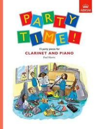 Party Time! 15 party pieces for clarinet and piano; Paul Harris; 1996