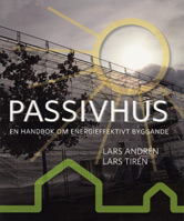 Passivhus : en handbok om energieffektivt byggande; Lars Andrén, Lars Tirén; 2010