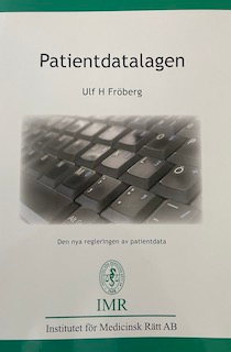 Patientdatalagen : författningstexter och kommentarer : [den nya regleringen av patientdata]; Ulf H. Fröberg; 2008