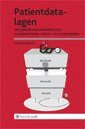 Patientdatalagen : informationshantering och journalföring i hälso- och sjukvården m.m.; Manolis Nymark; 2010