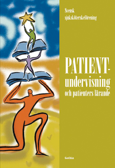 Patientundervisning och patienters lärande; Gerthrud Östlinder; 2006