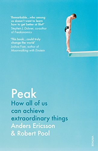 Peak: Secrets from the New Science of Expertise; Anders Ericsson; 2017