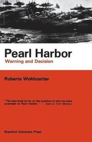 Pearl Harbor; Roberta Wohlstetter; 1962