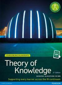 Pearson Baccalaureate Theory of Knowledge second edition print and ebook bundle for the IB Diploma; Sue Bastian, Julian Kitching, Ric Sims; 2014