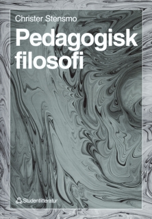 Pedagogisk filosofi; Christer Stensmo; 1994