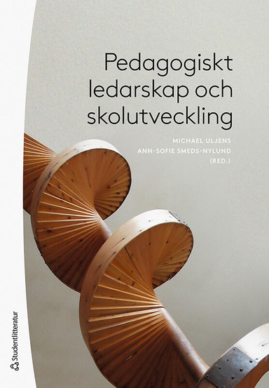 Pedagogiskt ledarskap och skolutveckling; Michael Uljens, Ann-Sofie Smeds-Nylund, Petra Autio, Janne Elo, Charlotta Hilli, Gunilla Karlberg-Granlund, Carina Kiukas, Alex Mäkiharju, Helena Rajakaltio, Petri Salo, Torbjörn Sandén, Birgit Schaffar-Kronqvist, Rolf Sundqvist, Lars Svedberg, Renata Svedlin, Lili-Ann Wolff, Harriet Zilliacus; 2021