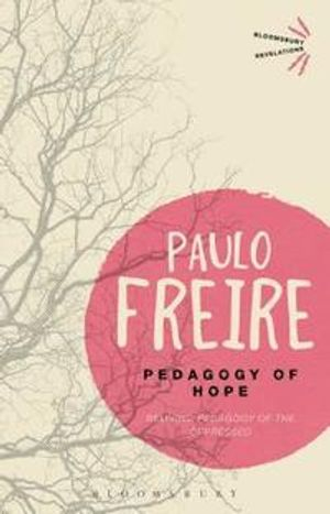 Pedagogy of Hope; Paulo Freire; 2014