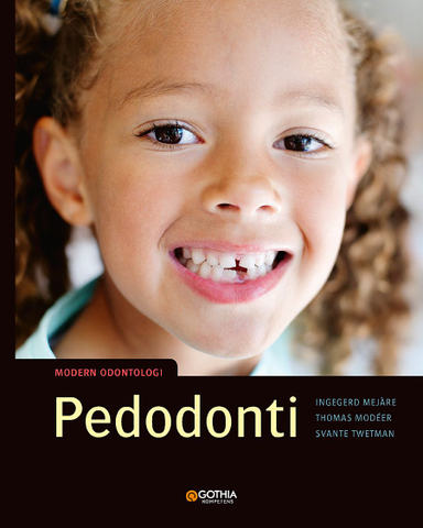 Pedodonti; Ingegerd Mejàre, Thomas Modéer, Svante Twetman; 2019