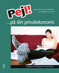 Pejl!...på din privatekonomi, Uppgifter m lösn&kommentarer; Cege Ekström, Ingela Gabrielsson, Per Hörberg, Gunnar Löf; 2008