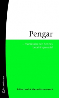 Pengar : människan och hennes betalningsmedel; Tobias Linné, Marcus Persson; 2006