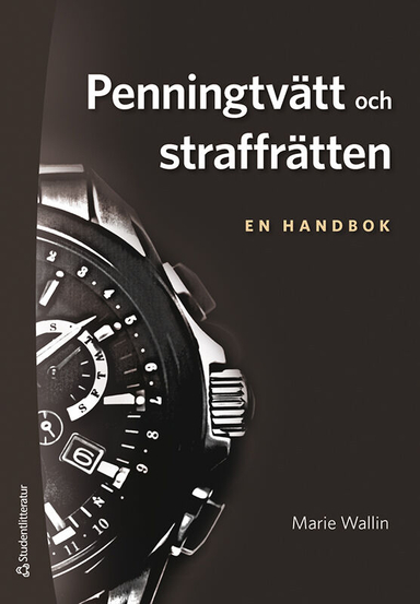 Penningtvätt och straffrätten - en handbok; Marie Wallin; 2022