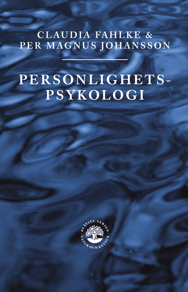 Personlighetspsykologi; Claudia Fahlke, Per Magnus Johansson; 2010