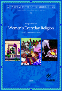 Perspectives on women's everyday religion; Marja-Liisa Keinänen; 2015