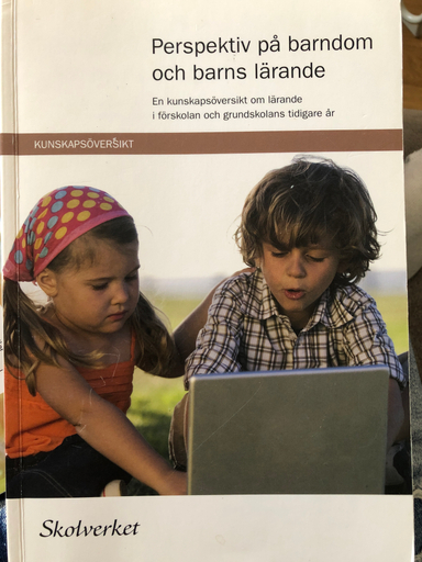 Perspektiv på barndom och barns lärande; Sverige. Skolverket, Sverige. Skolöverstyrelsen
(tidigare namn), Sverige. Skolöverstyrelsen, Sverige. Myndigheten för skolutveckling; 2010