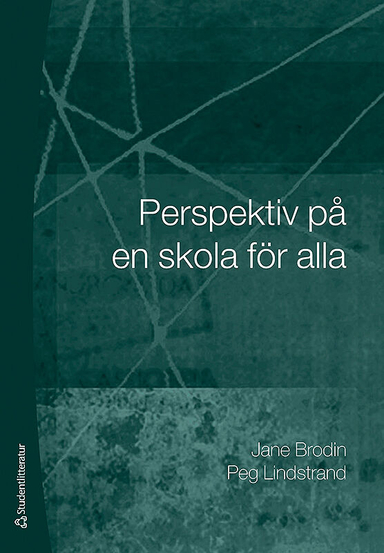 Perspektiv på en skola för alla; Jane Brodin, Peg Lindstrand; 2010