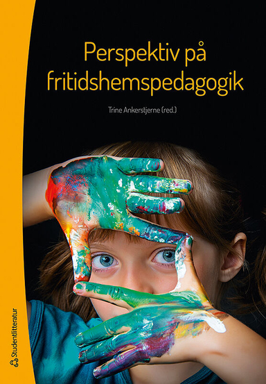 Perspektiv på fritidshemspedagogik; Trine Ankerstjerne, Stig Broström, Thomas Gregersen, Marcelo Ibanez, Anja Hvidtfeldt Stanek, Magnus Karlsson, Marie Wrethander; 2015