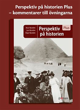 Perspektiv på historien Plus, kommentarer till övningarna; Kerstin Martinsdotter, Lars Nyström, Örjan Nyström, Karin Sjöberg; 2011