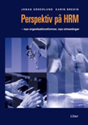 Perspektiv på HRM; Jonas Söderlund, Karin Bredin; 2005