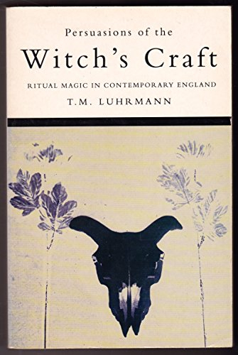 Persuasions of the Witch's Craft; T. M. Luhrmann; 1994