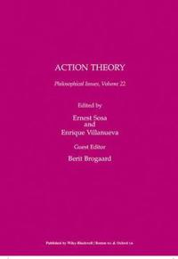 Philosophical Issues, Volume 22, Action Theory; Ernest Sosa; 2012