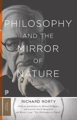 Philosophy and the Mirror of Nature; Richard Rorty; 2009