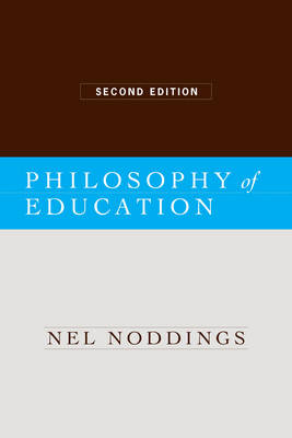 Philosophy of Education; Nel Noddings; 2006